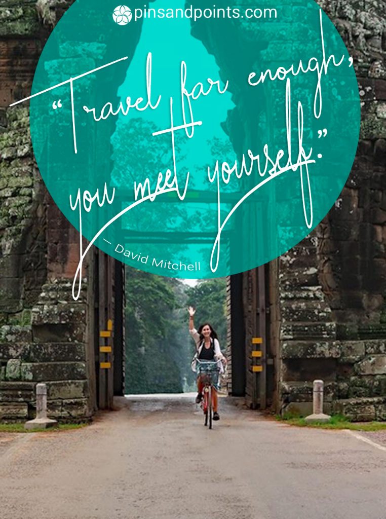 "Travel far enough, you meet yourself."