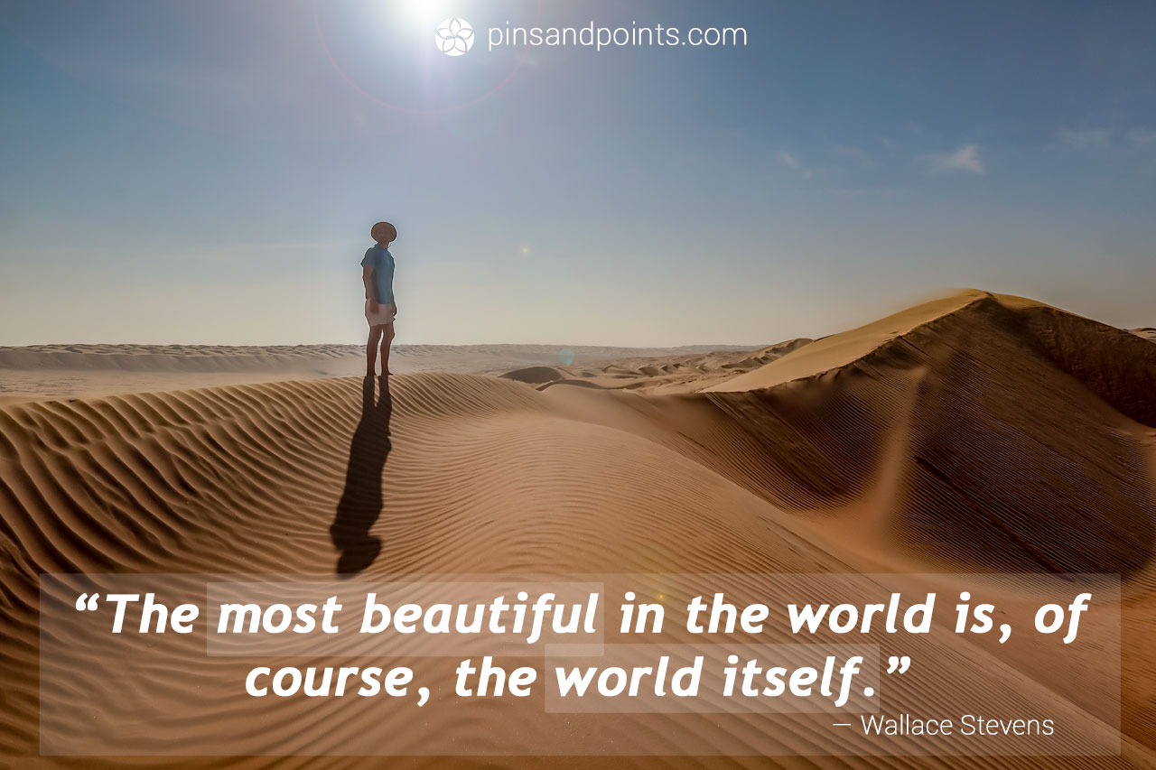 The most beautiful, the world itself